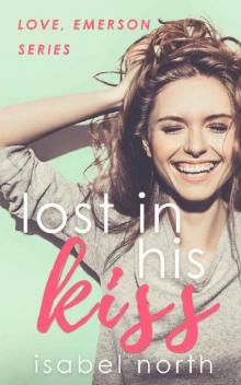 Lost In His Kiss (Love, Emerson Book 4)