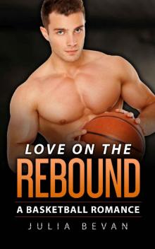 Love On The Rebound: A Basketball Romance