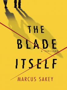 Marcus Sakey - The Blade Itself - v4.0