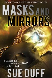 Masks and Mirrors: Book Two: The Weir Chronicles