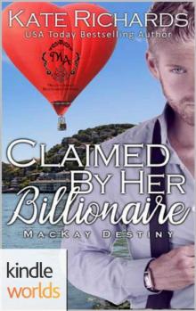 Melody Anne's Billionaire Universe_Claimed by Her Billionaire