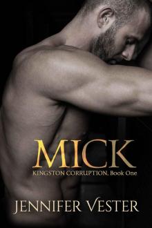 Mick: Kingston Corruption, Book One