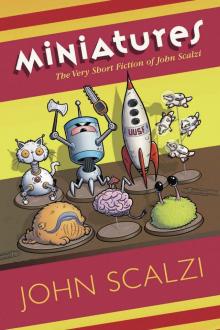 Miniatures: The Very Short Fiction of John Scalzi