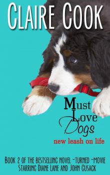 Must Love Dogs: New Leash on Life