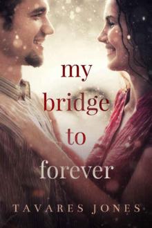 My Bridge To Forever