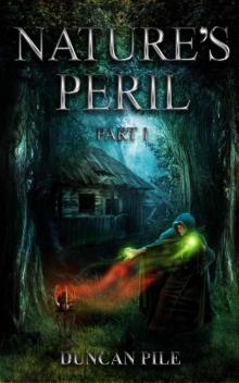 Nature's Peril Part 1 (The Nature Mage Series)