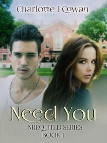 Need You (Unrequited #1)