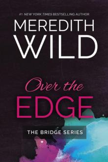 Over the Edge: The Bridge Series: Book Three