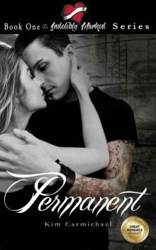 Permanent (Indelibly Marked) (Volume 1)