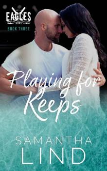 Playing for Keeps (Indianapolis Eagles #3)