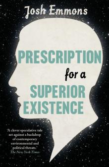 Prescription for a Superior Existence