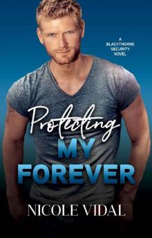 Protecting My Forever (Blackthorne Security Book 1)