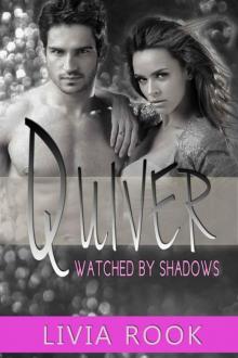 Quiver: Watched by Shadows (Quivering Shadows Book 2)