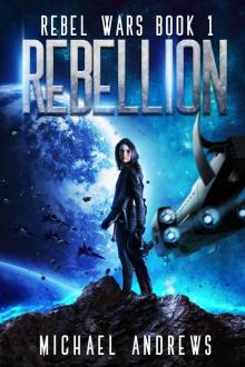 Rebellion (Rebel Wars Book 1)