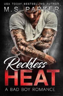 Reckless Heat: Bad Boy Romance