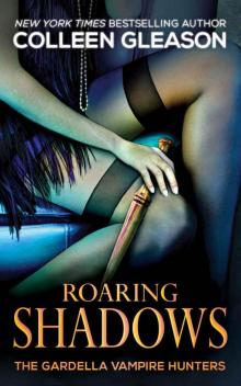 Roaring Shadows: Macey Book 2 (The Gardella Vampire Hunters 8)