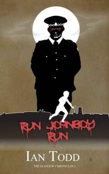 Run Johnboy Run: The Glasgow Chronicles 2