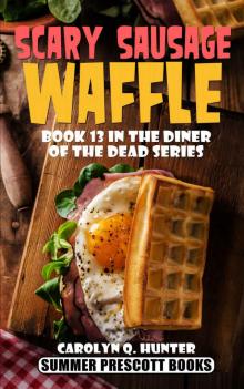 Scary Sausage Waffle (The Diner of the Dead Series Book 13)