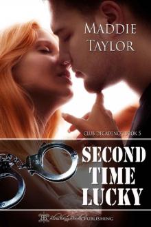 Second Time Lucky (Club Decadence Book 5)