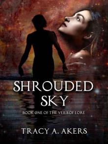 Shrouded Sky (The Veils of Lore Book 1)