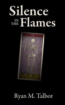 Silence in the Flames (The Traitor's Shadow Book 1)