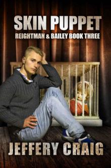 Skin Puppet: Reightman & Bailey Book Three