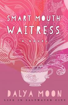 Smart Mouth Waitress (Life in Saltwater City)