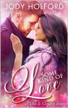 Some Kind of Love: An Ellie and Cooper Short