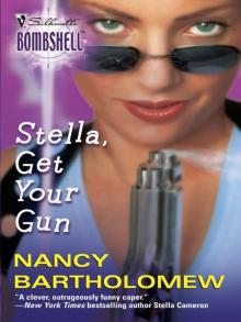 Stella, Get Your Gun