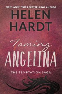 Taming Angelina: The Temptation Saga: Book Four