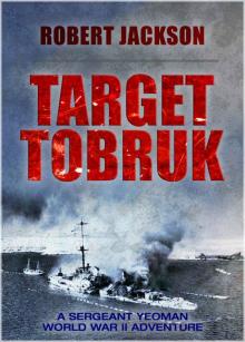 Target Tobruk: Yeoman in the Western Desert