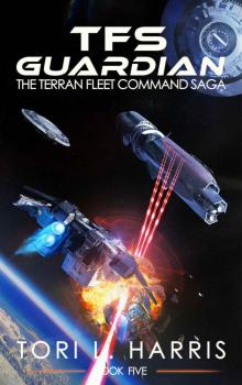 TFS Guardian: The Terran Fleet Command Saga – Book 5