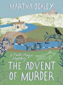 The Advent of Murder (A Faith Morgan Mystery)