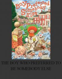 The Boy Who Preferred to Be Somebody Else