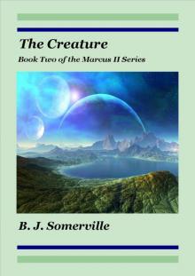 The Creature - Book Two of the Marcus II Series