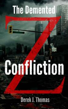 The Demented Z (Novella): Confliction