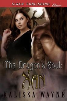 The Dragon's Soul: Xan (Siren Publishing Classic)