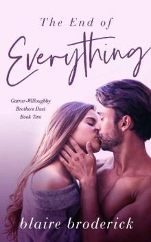 The End of Everything - Garner-Willoughby Brothers Duet Book Two