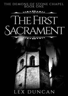 The First Sacrament (The Demons of Stone Chapel Book 1)