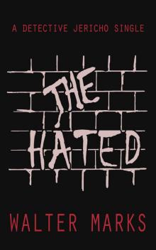 The Hated: A Detective Jericho Single