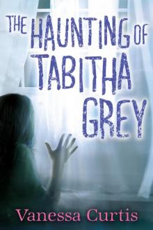 The Haunting of Tabitha Grey