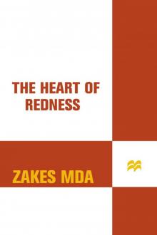 The Heart of Redness: A Novel