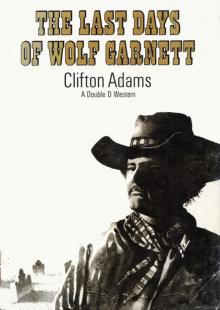 The Last Days of Wolf Garnett