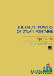 The Latent Powers of Dylan Fontaine