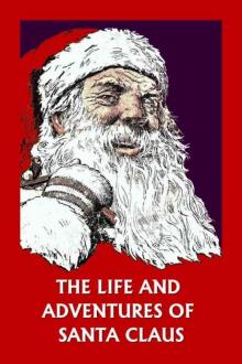 The Life and Adventures of Santa Claus (Yesterday's Classics)