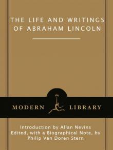 The Life and Writings of Abraham Lincoln