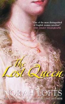 The Lost Queen: The Tragedy of a Royal Marriage