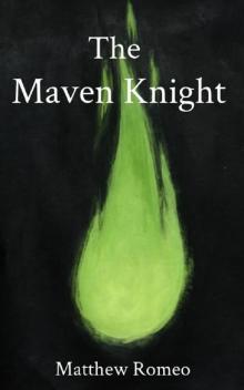 The Maven Knight (The Maven Knight Trilogy Book 1)