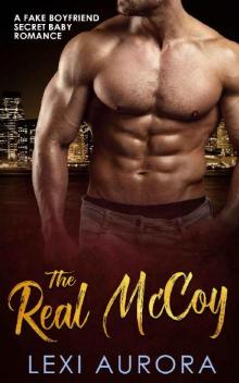 The Real McCoy_A Fake Boyfriend Secret Baby Romance