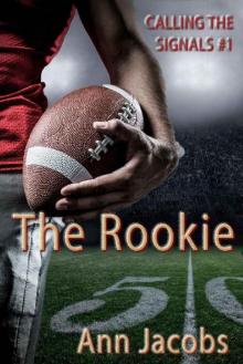 The Rookie (Calling the Signals Book 1)